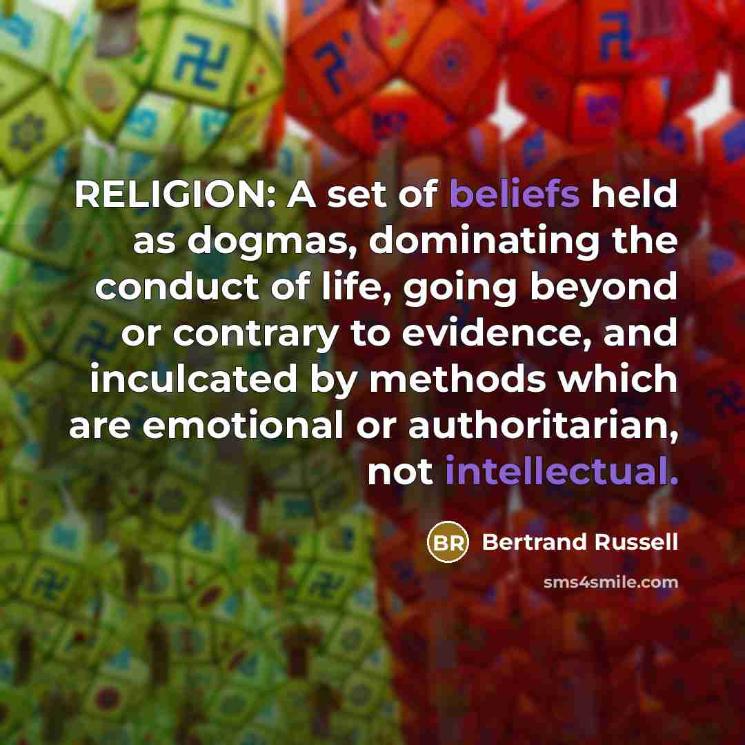 “RELIGION: A set of beliefs held as dogmas, dominating the…” quote by Bertrand Russell