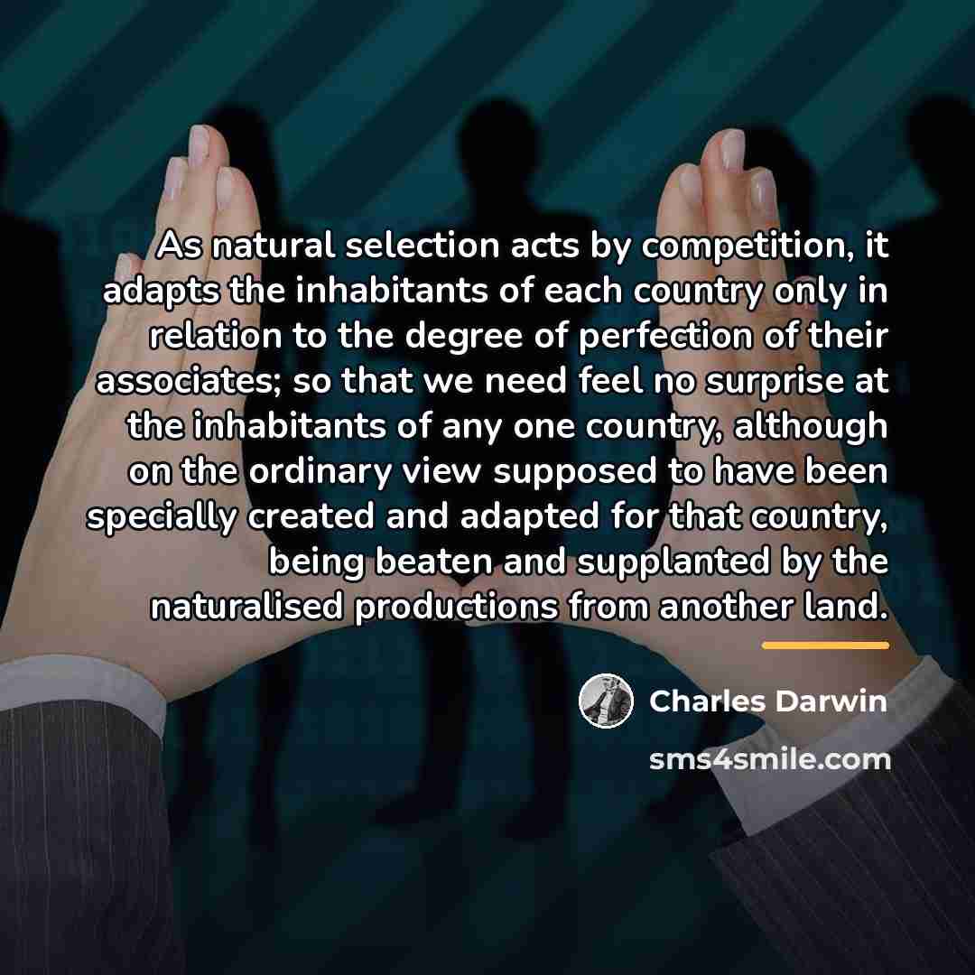 “As natural selection acts by competition, it adapts the inhabitants…” quote by Charles Darwin