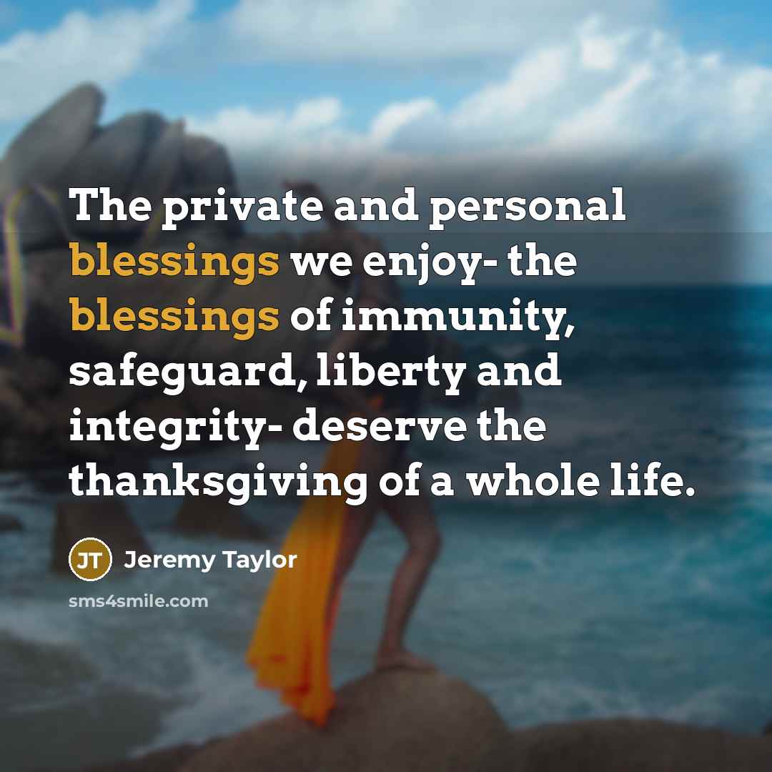 “The private and personal blessings we enjoy- the blessings of…” quote by Jeremy Taylor