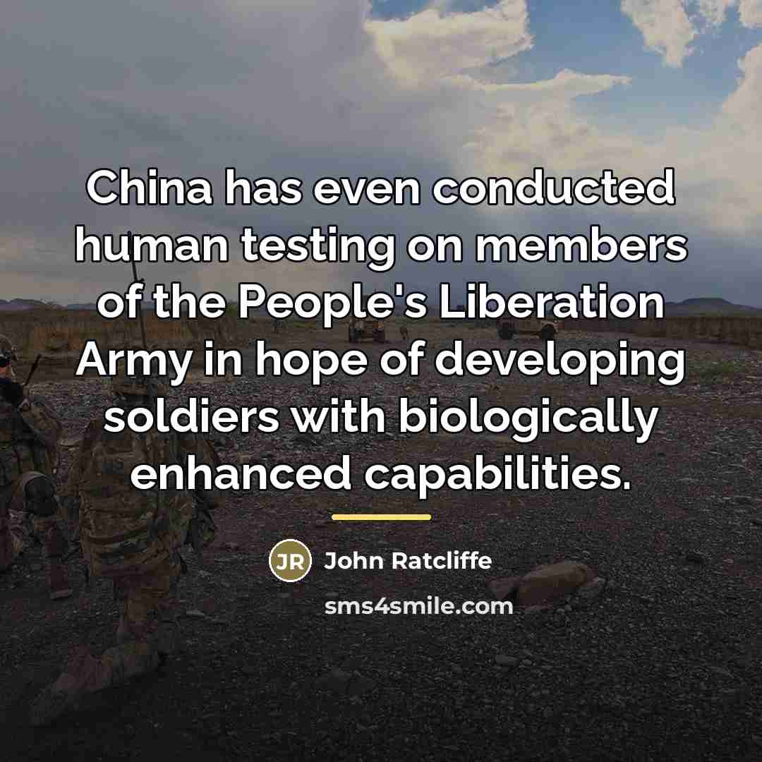 “China has even conducted human testing on members of the…” quote by John Ratcliffe