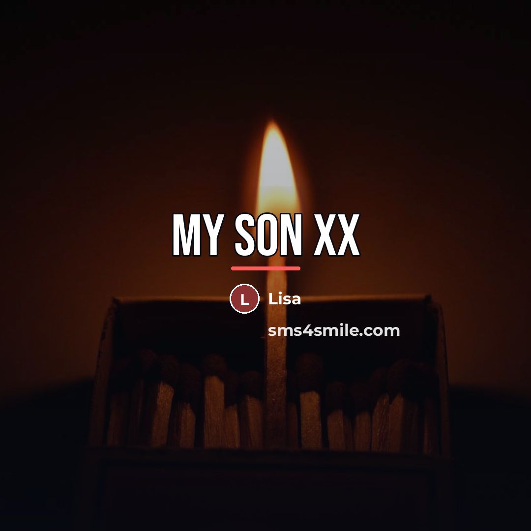 “My son xx…” quote by Lisa