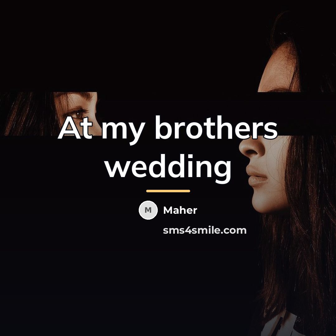 “At my brothers wedding…” quote by Maher