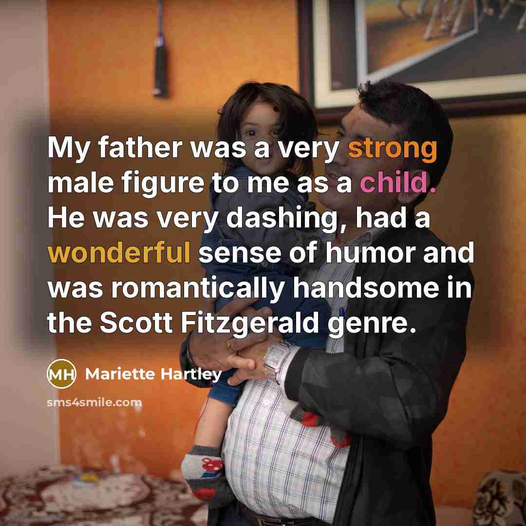 “My father was a very strong male figure to me…” quote by Mariette Hartley