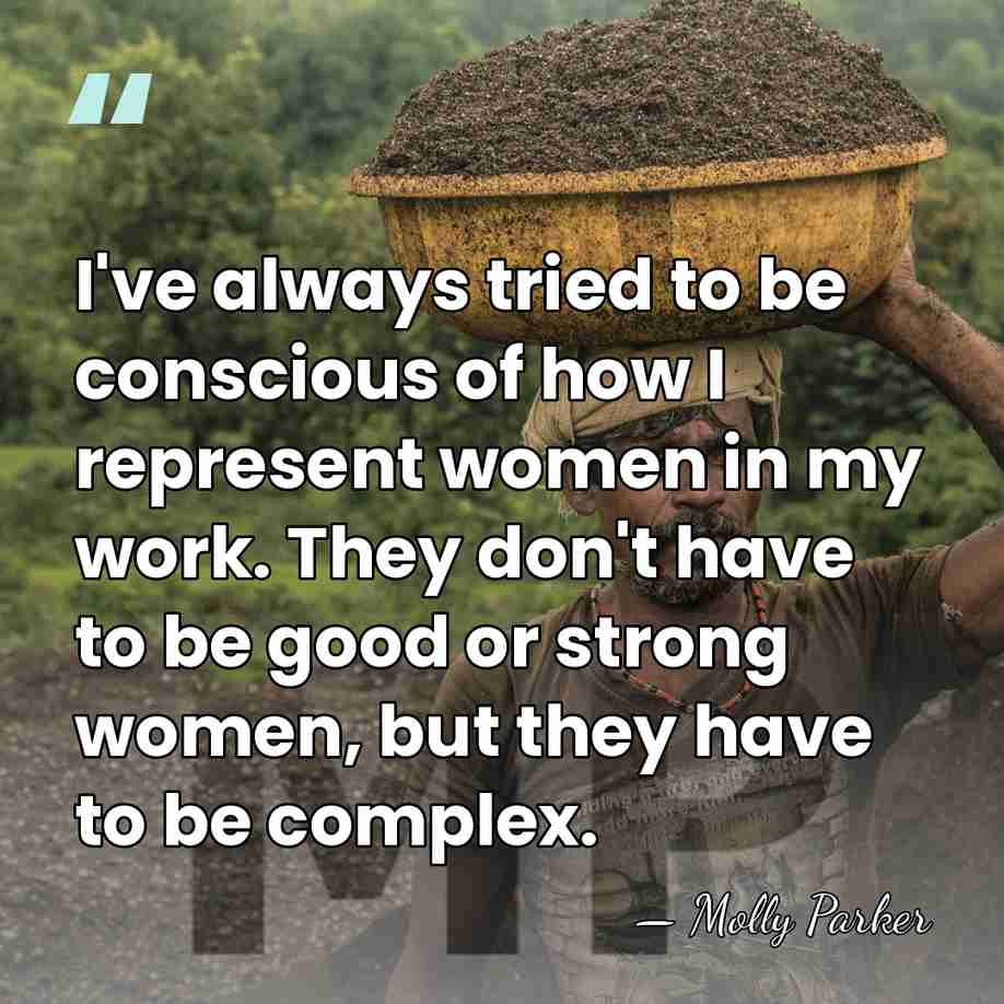 I've always tried to be conscious of how I represent women in&hellip; - Molly Parker