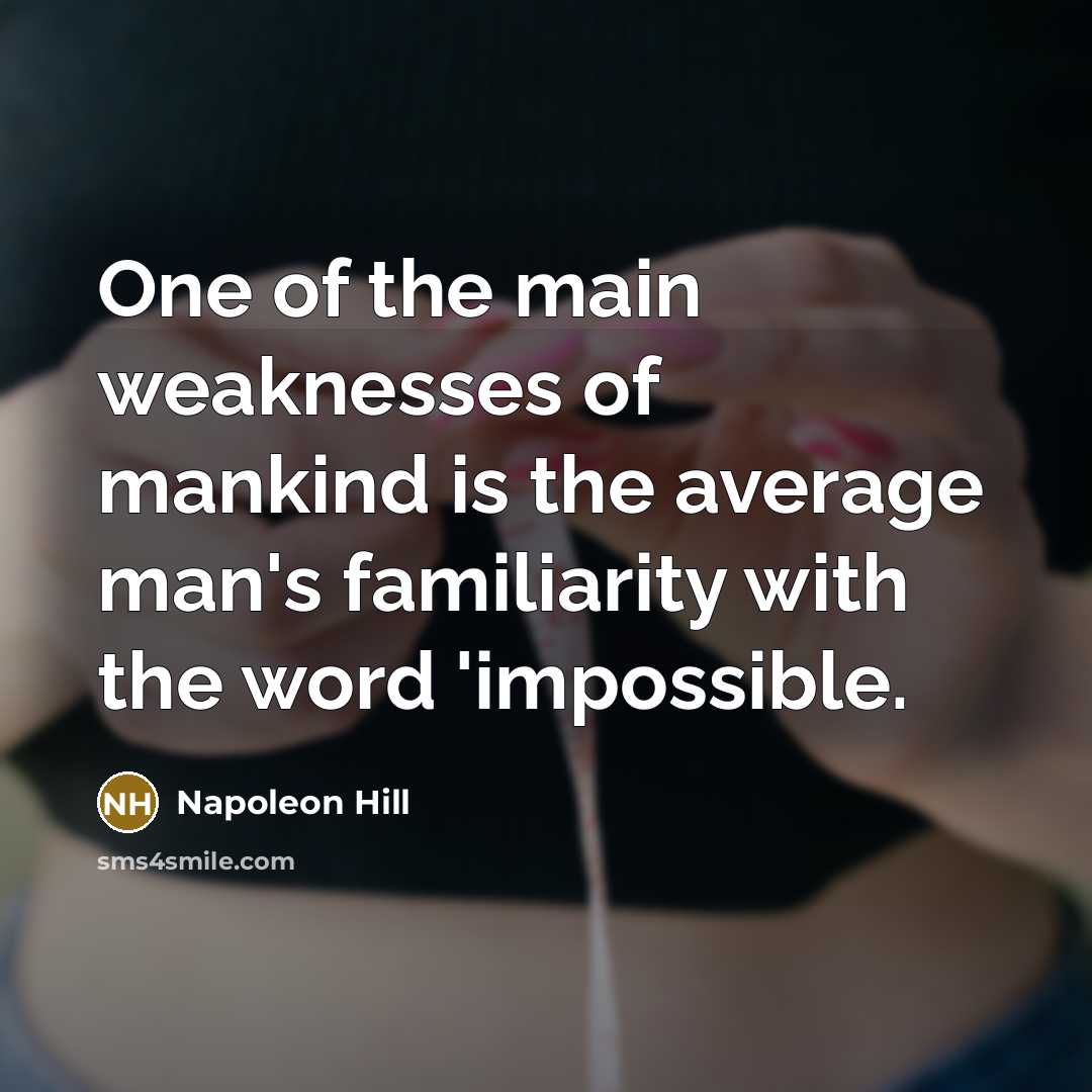 “One of the main weaknesses of mankind is the average…” quote by Napoleon Hill