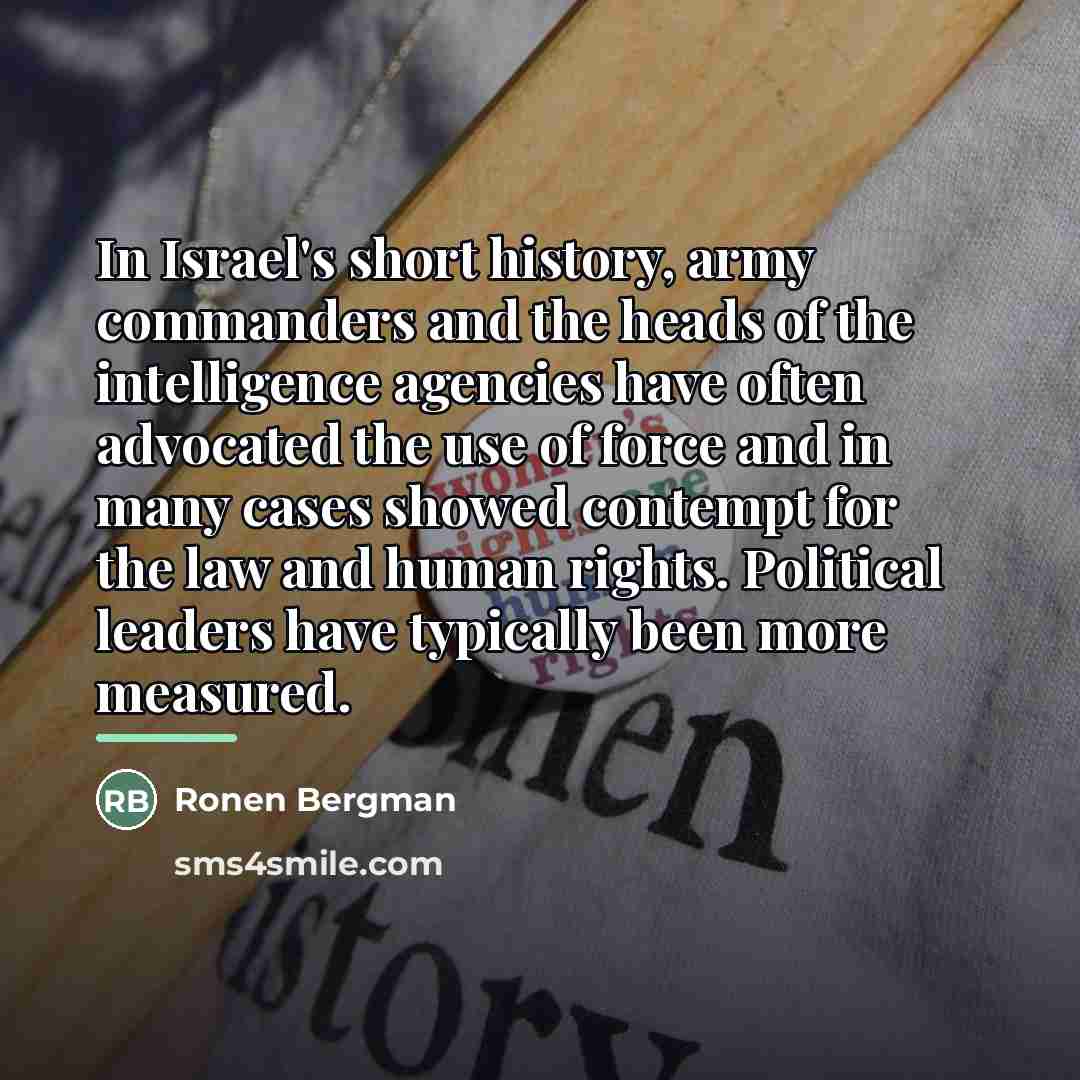 “In Israel's short history, army commanders and the heads of…” quote by Ronen Bergman