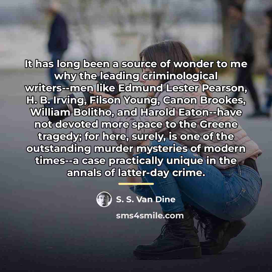 “It has long been a source of wonder to me…” quote by S. S. Van Dine