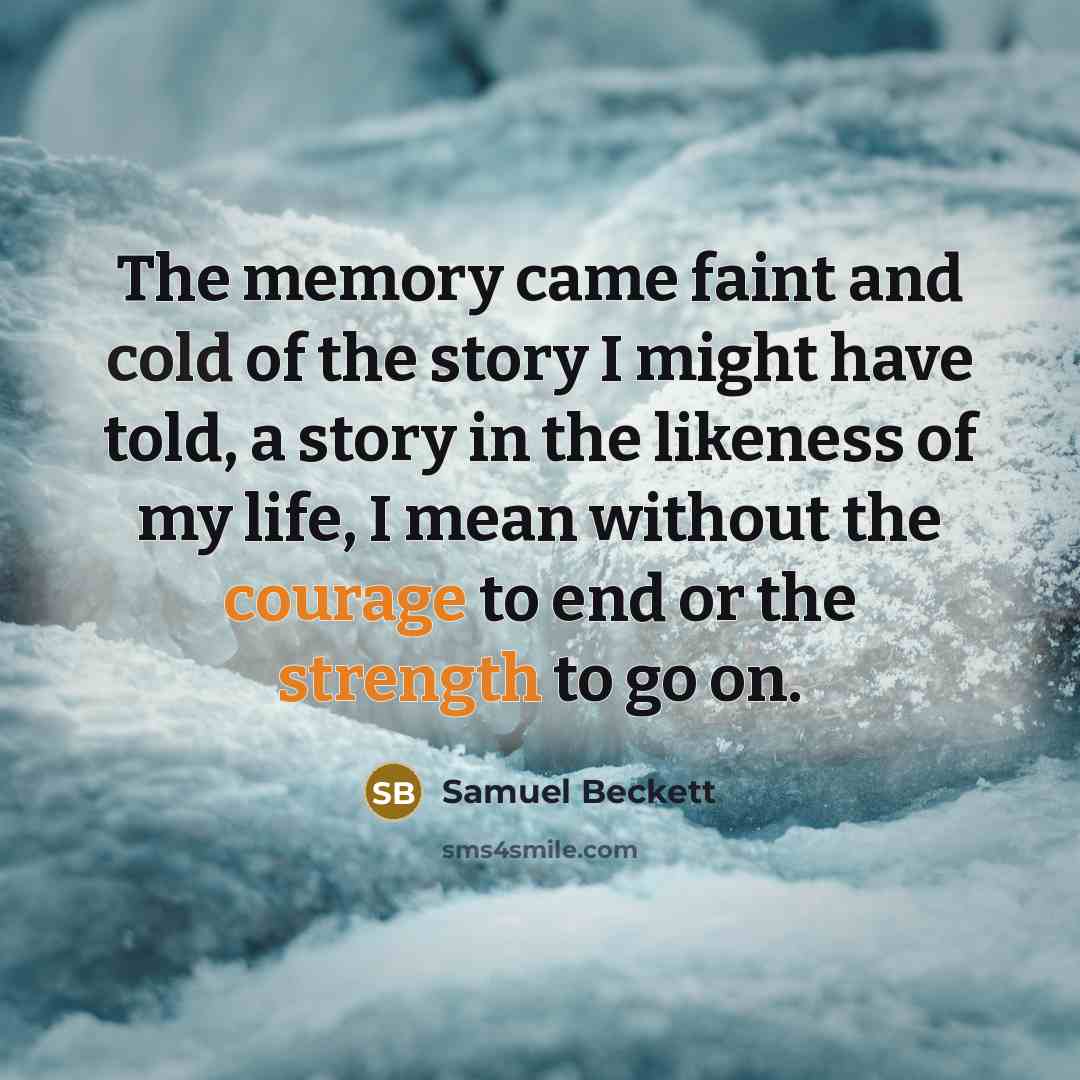“The memory came faint and cold of the story I…” quote by Samuel Beckett