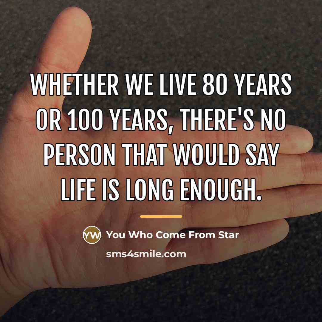 “Whether we live 80 years or 100 years, there's no…” quote by You Who Come From Star