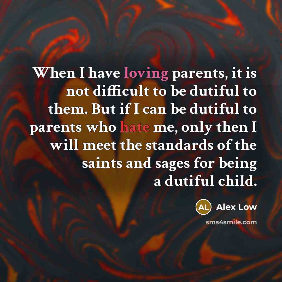 “When I have loving parents, it is not difficult to…” quote by Alex Low