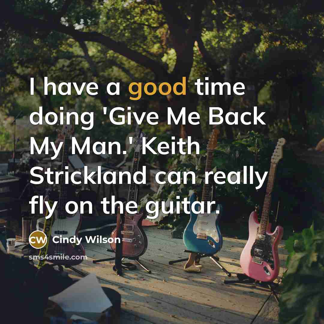 “I have a good time doing 'Give Me Back My…” quote by Cindy Wilson