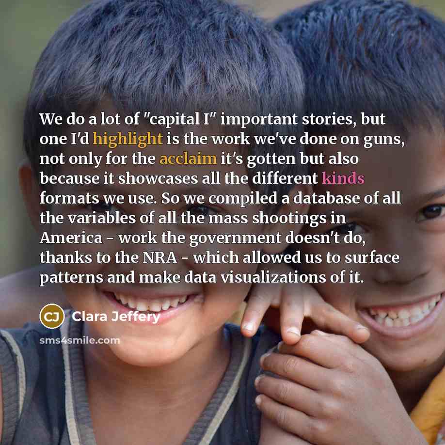 “We do a lot of "capital I" important stories, but…” quote by Clara Jeffery