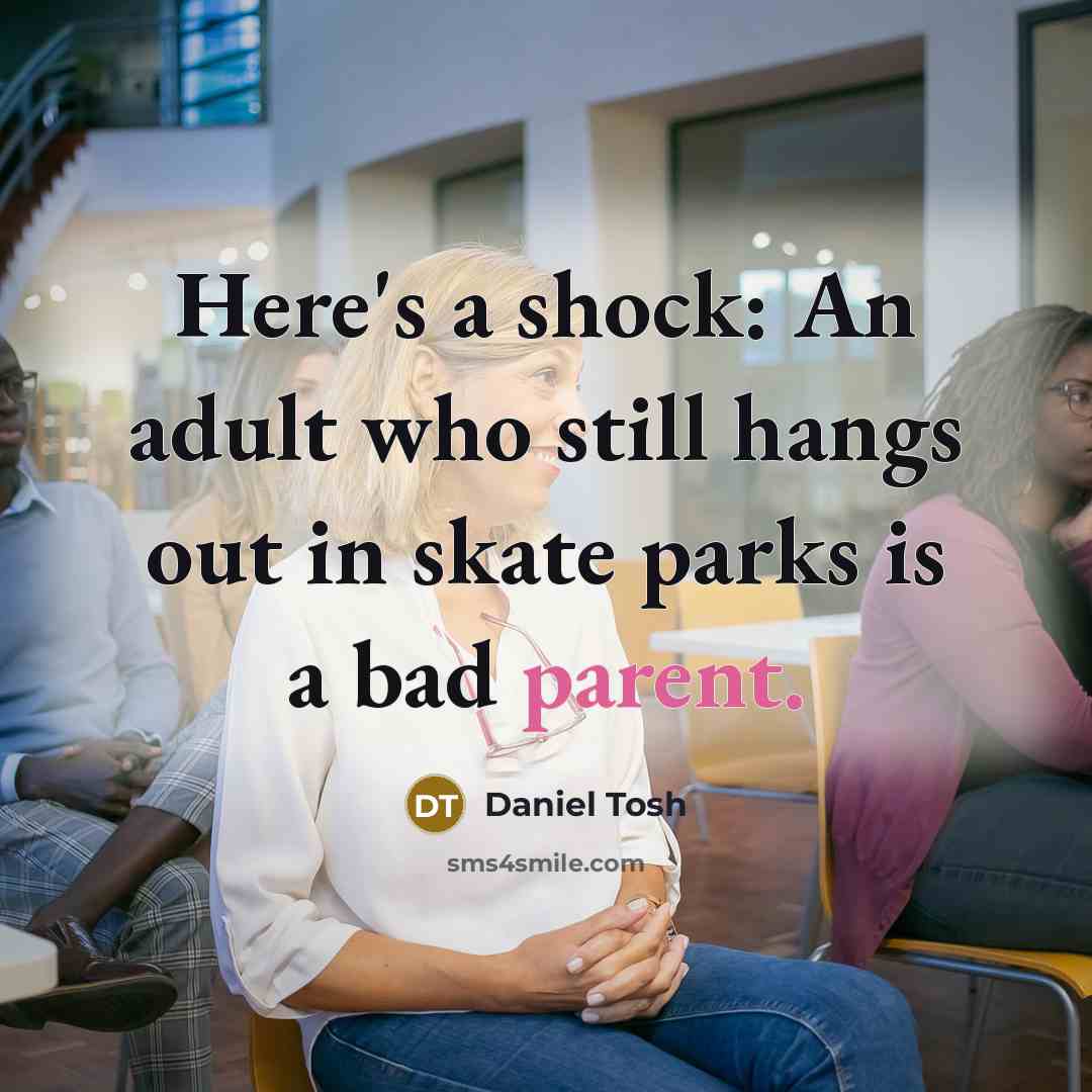 “Here's a shock: An adult who still hangs out in…” quote by Daniel Tosh