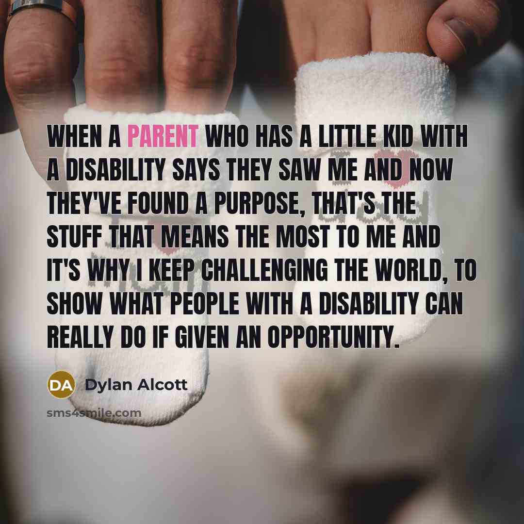 “When a parent who has a little kid with a…” quote by Dylan Alcott