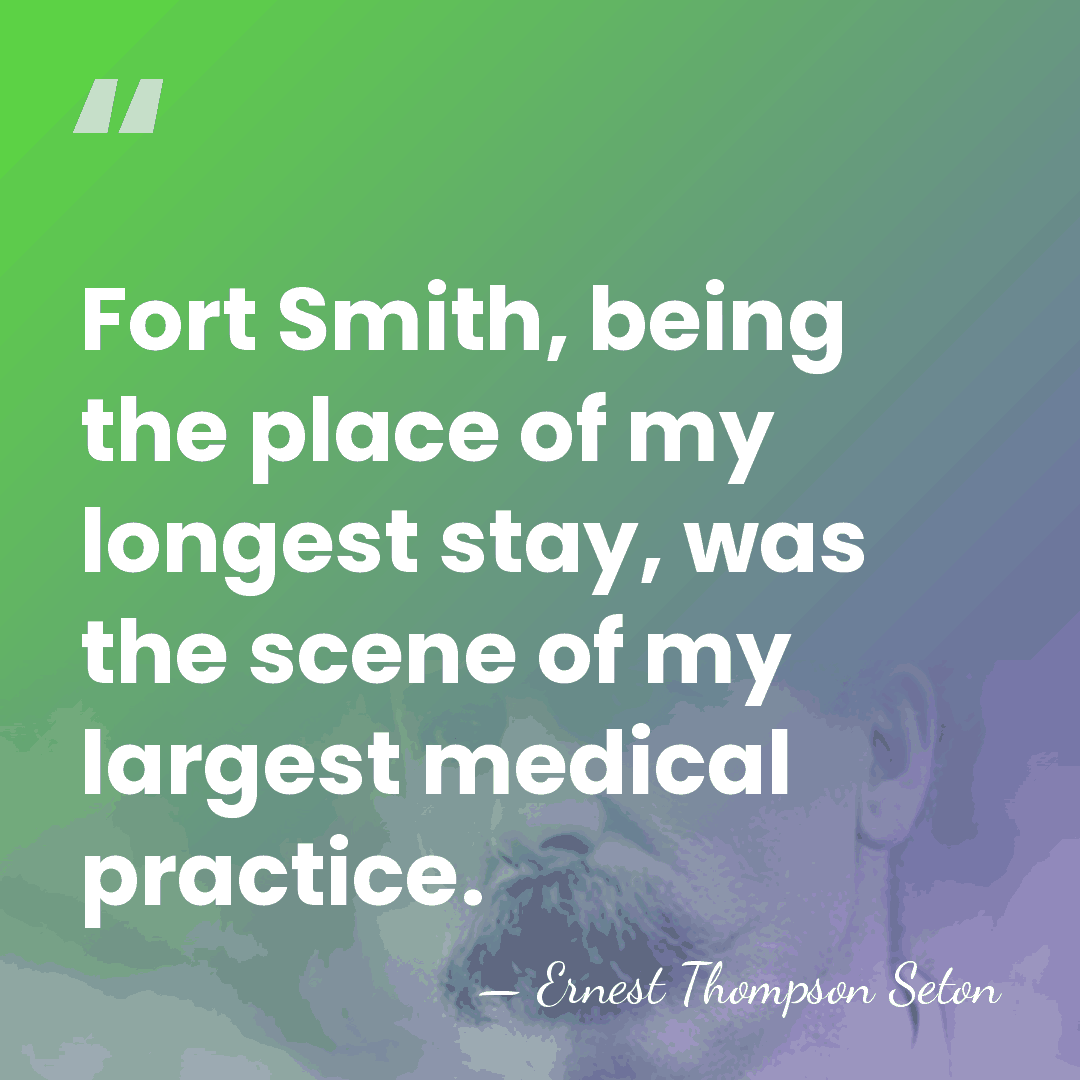 Fort Smith, being the place of my longest stay, was the scene&hellip; - Ernest Thompson Seton