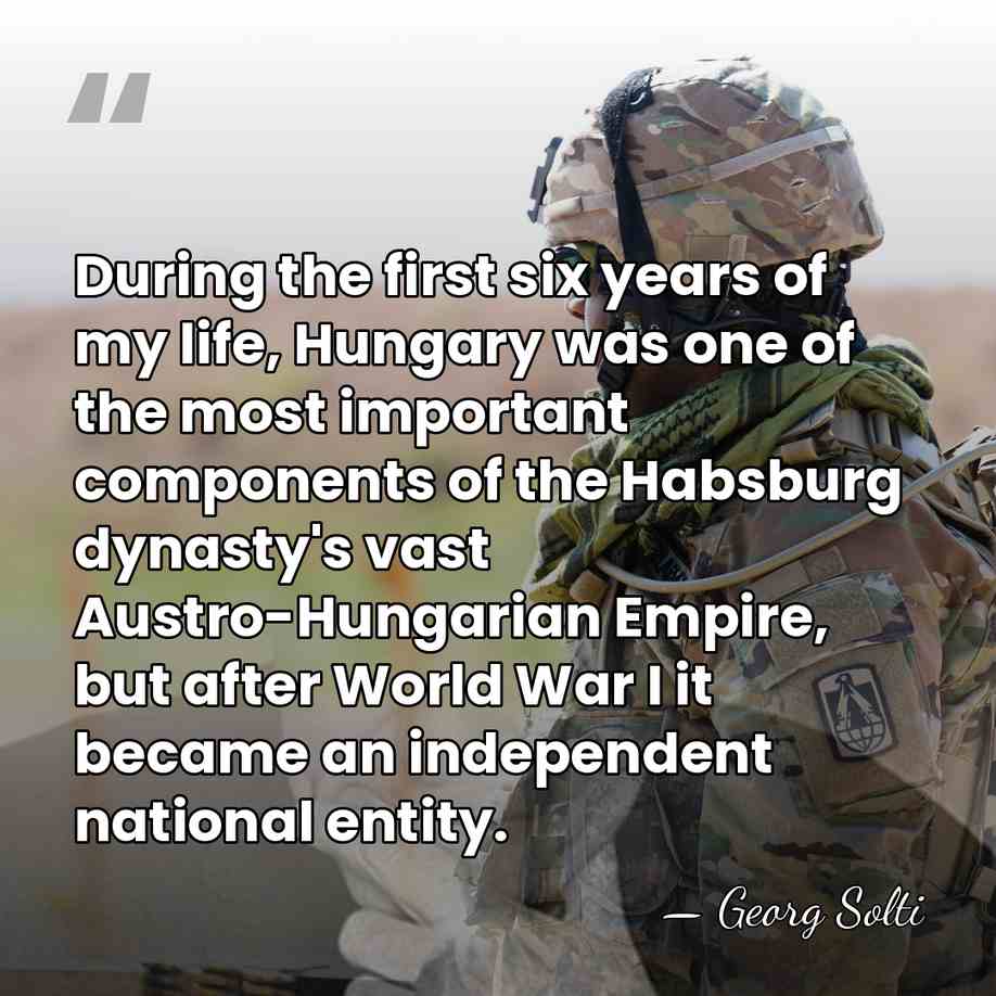 During the first six years of my life, Hungary was one of&hellip; - Georg Solti