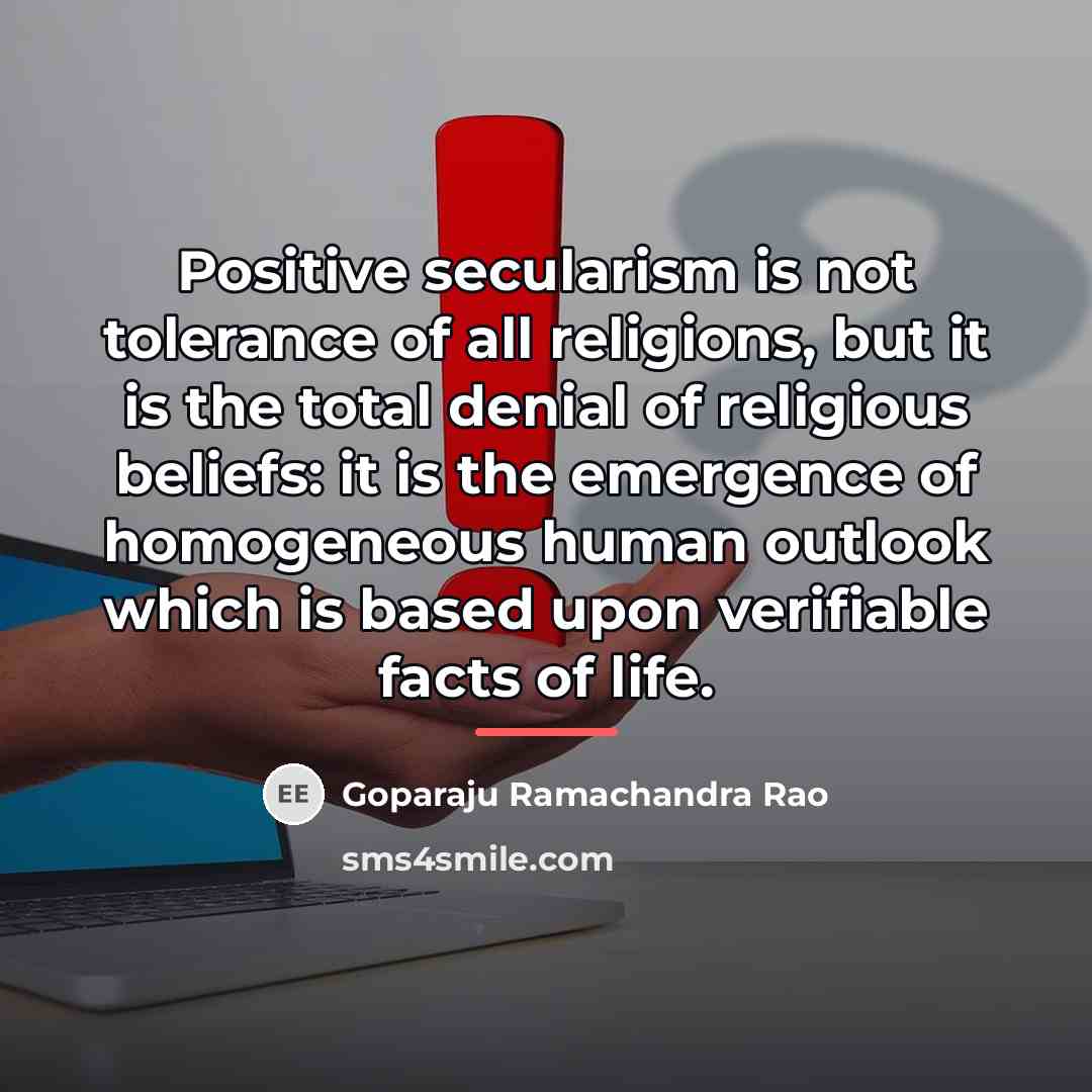 “Positive secularism is not tolerance of all religions, but it…” quote by Goparaju Ramachandra Rao