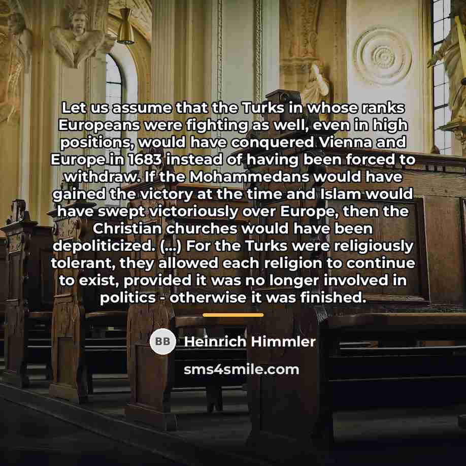 “Let us assume that the Turks in whose ranks Europeans…” quote by Heinrich Himmler