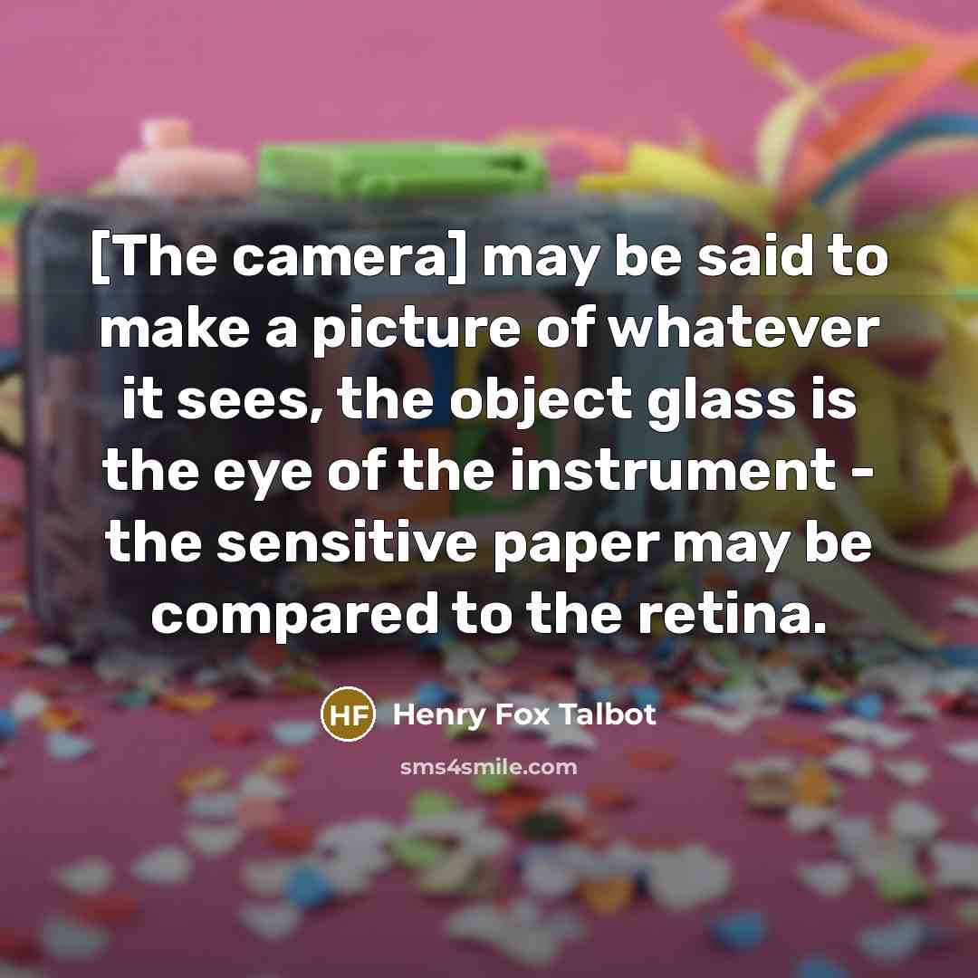 “[The camera] may be said to make a picture of…” quote by Henry Fox Talbot