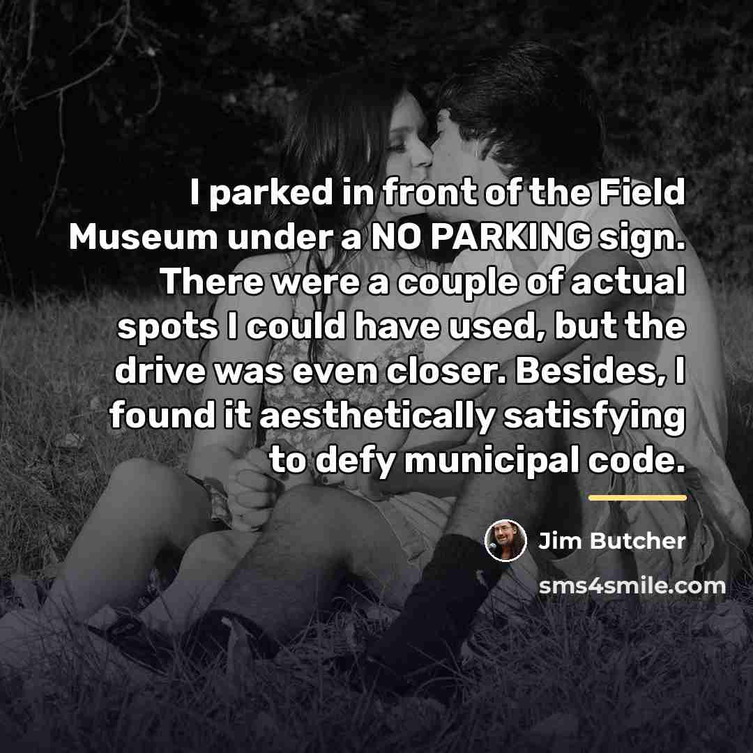 “I parked in front of the Field Museum under a…” quote by Jim Butcher