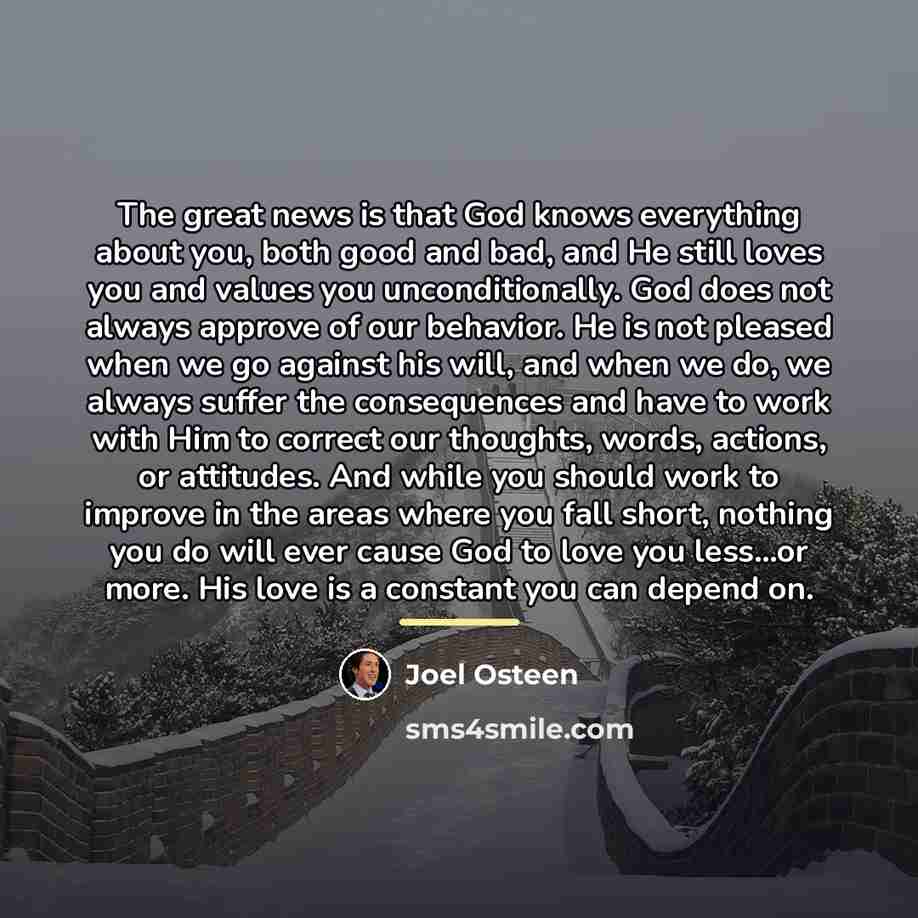 “The great news is that God knows everything about you,…” quote by Joel Osteen