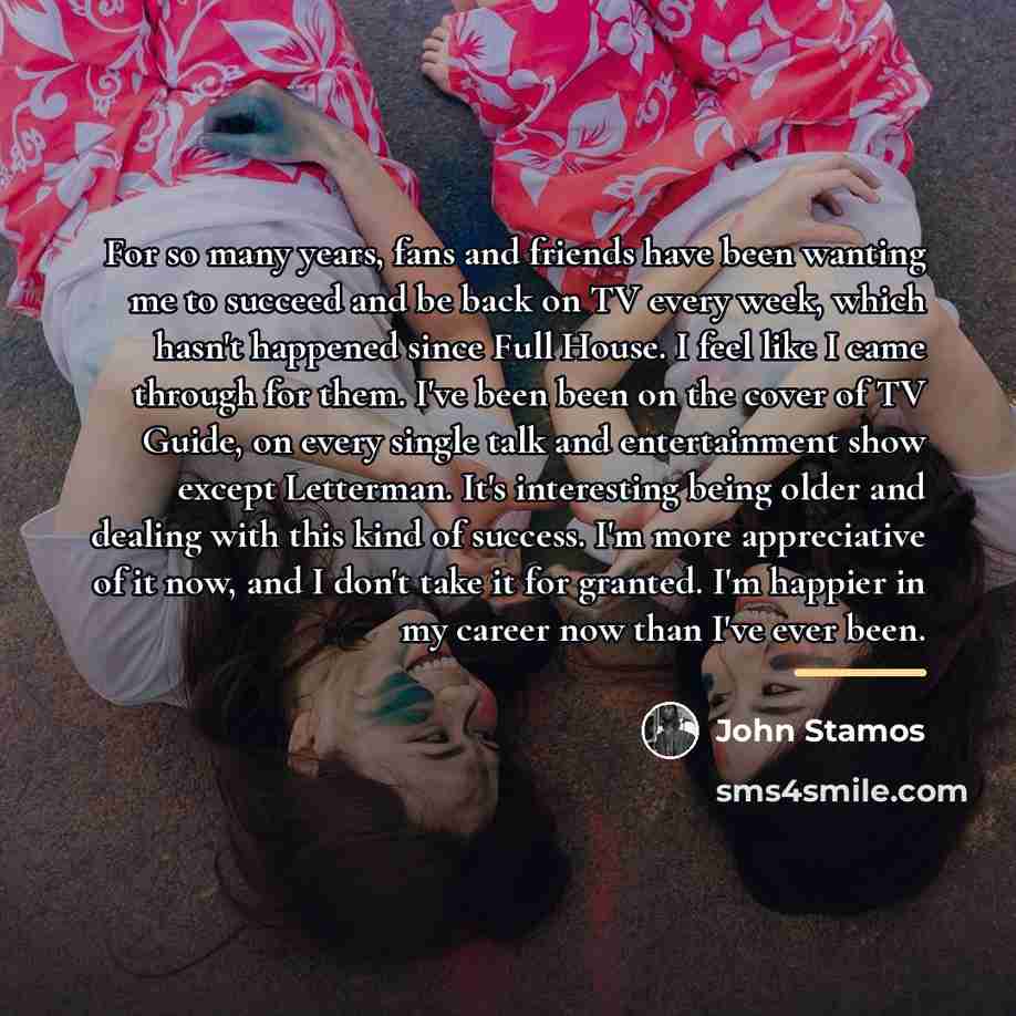 “For so many years, fans and friends have been wanting…” quote by John Stamos