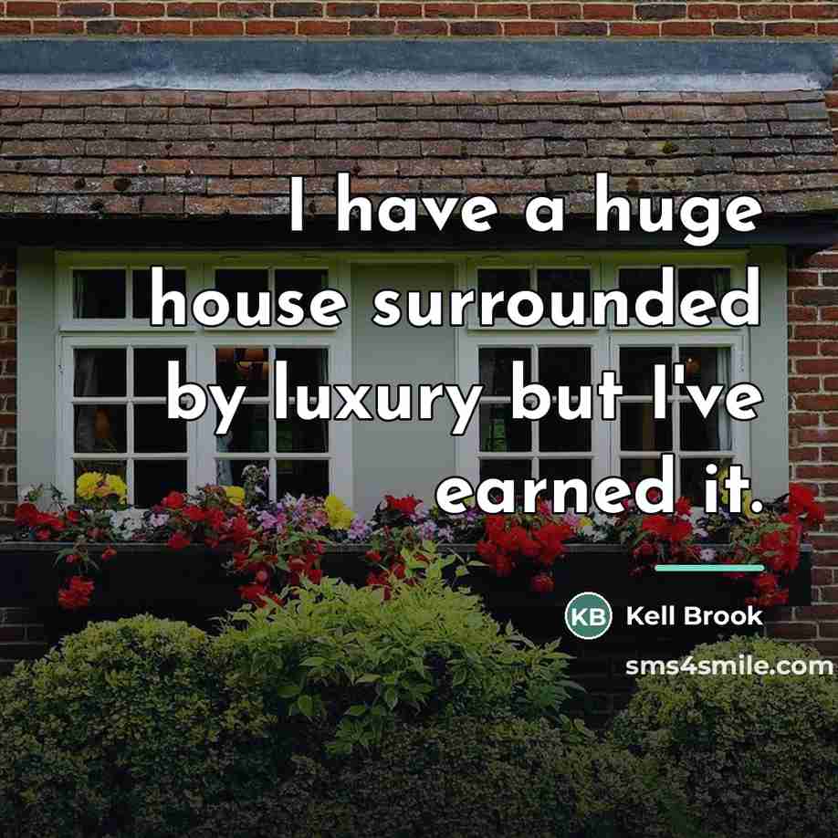 “I have a huge house surrounded by luxury but I've…” quote by Kell Brook
