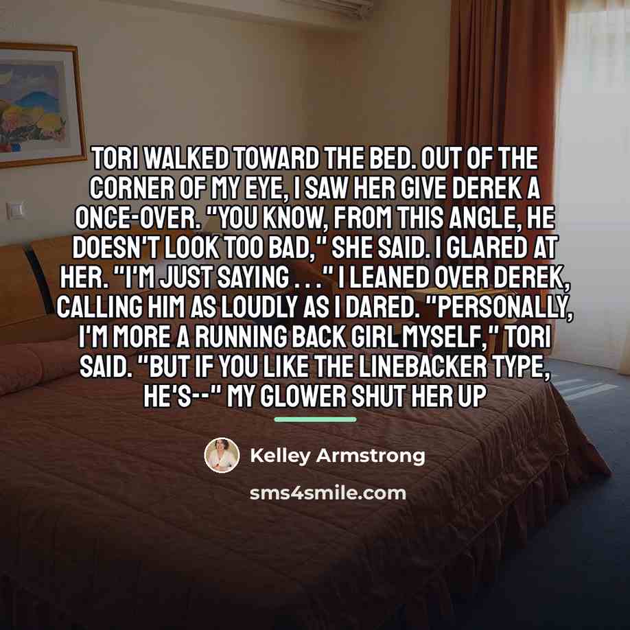 “Tori walked toward the bed. Out of the corner of…” quote by Kelley Armstrong