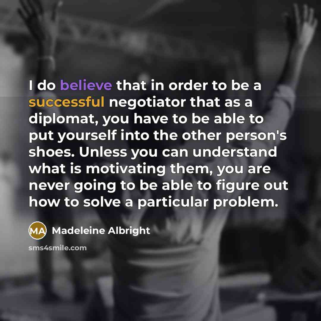 “I do believe that in order to be a successful…” quote by Madeleine Albright