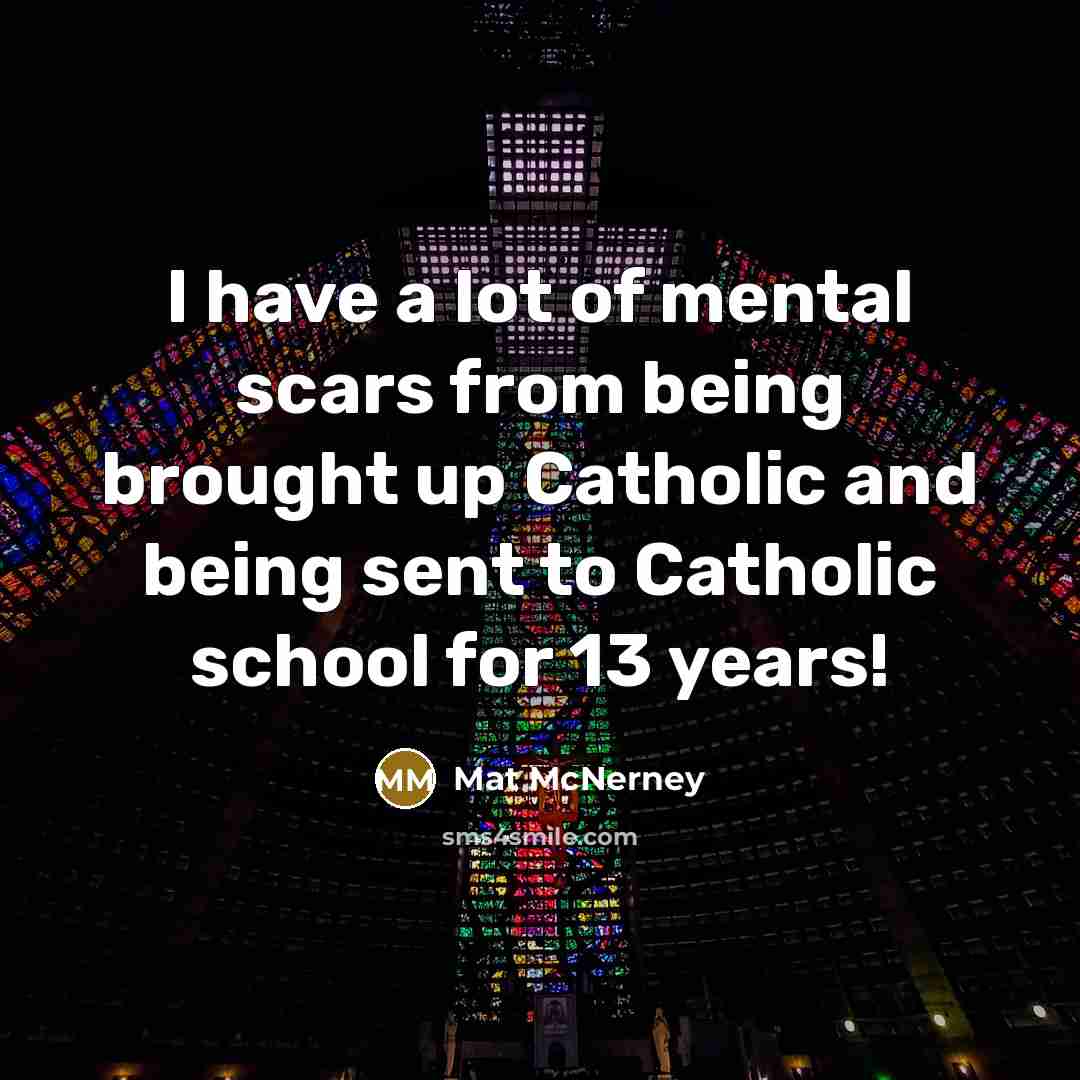 “I have a lot of mental scars from being brought…” quote by Mat McNerney