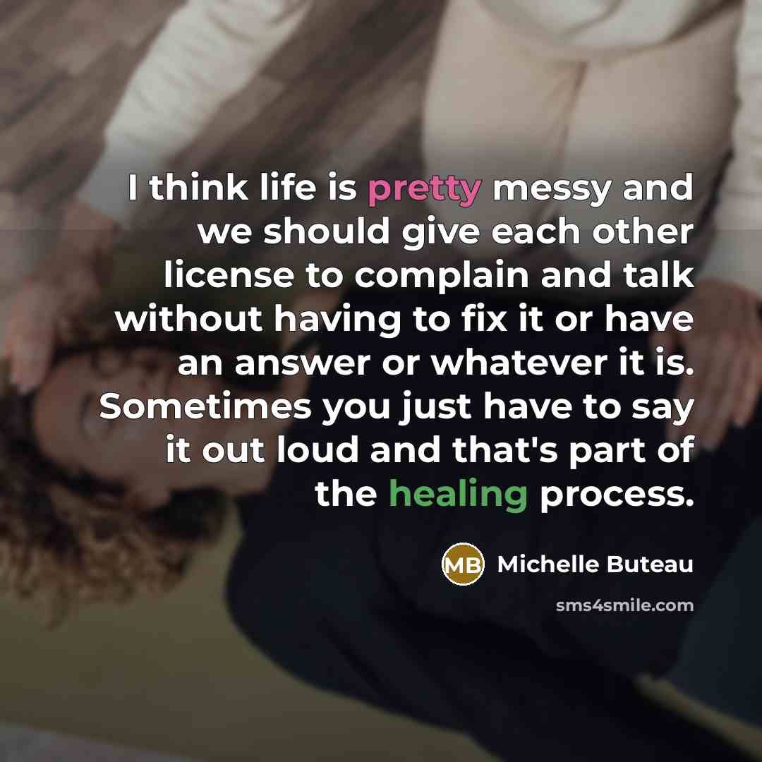 “I think life is pretty messy and we should give…” quote by Michelle Buteau