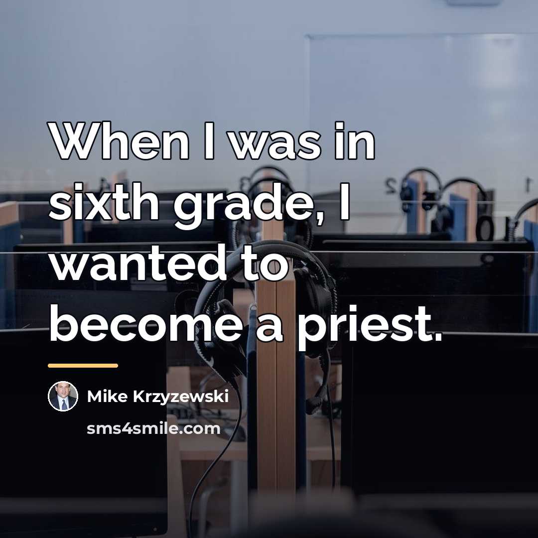 “When I was in sixth grade, I wanted to become…” quote by Mike Krzyzewski