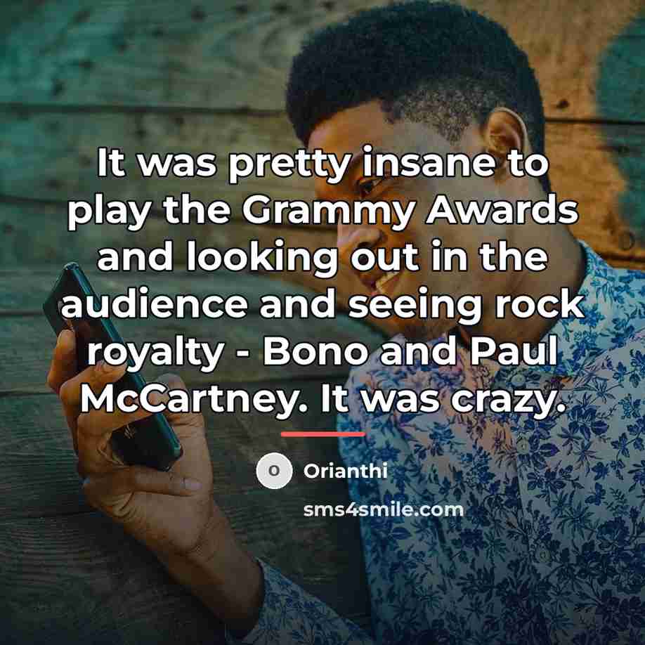 “It was pretty insane to play the Grammy Awards and…” quote by Orianthi