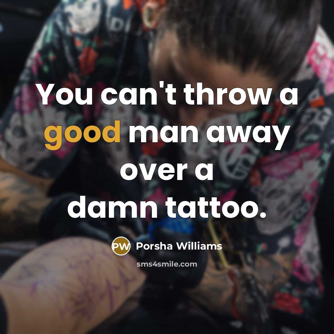 “You can't throw a good man away over a damn…” quote by Porsha Williams