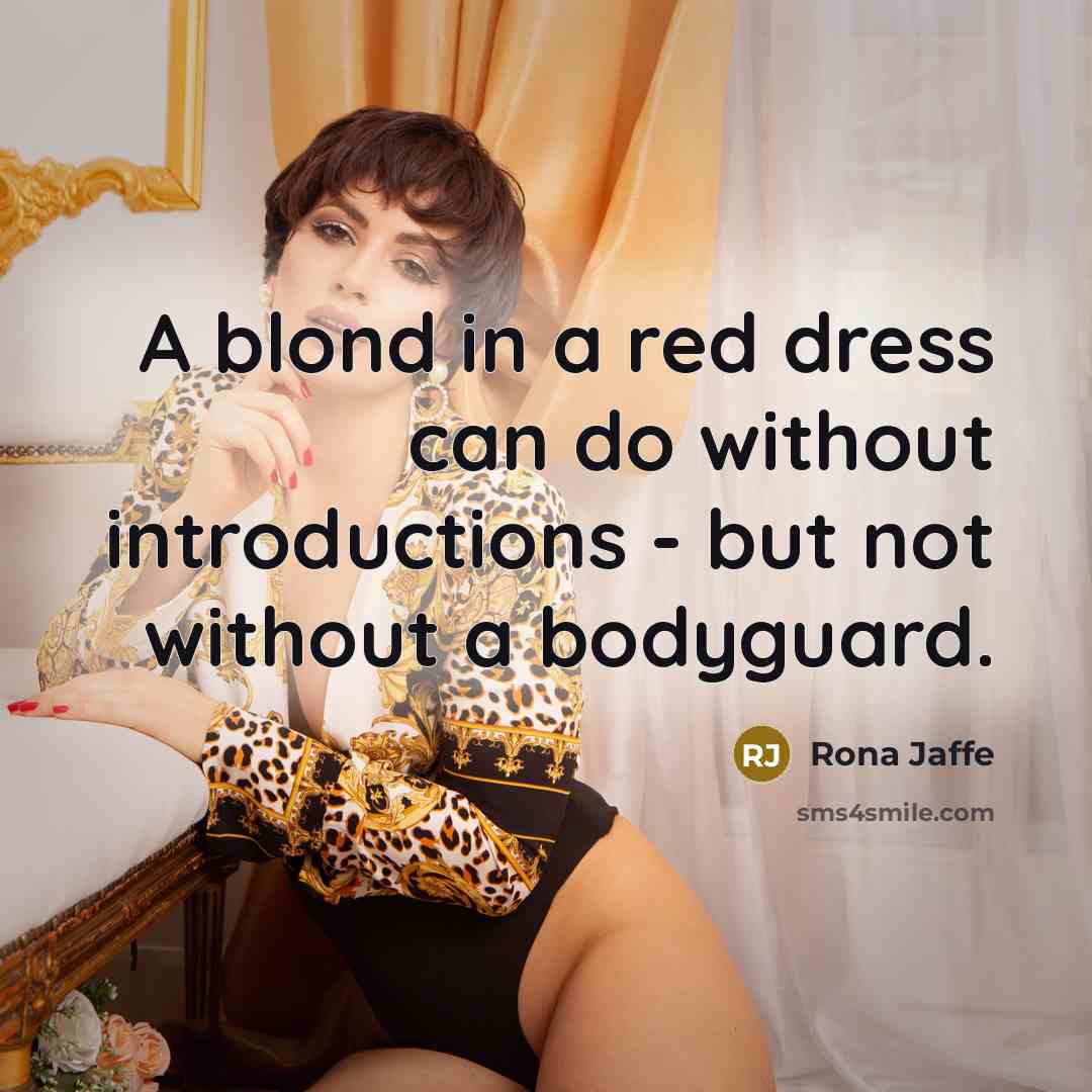 “A blond in a red dress can do without introductions…” quote by Rona Jaffe