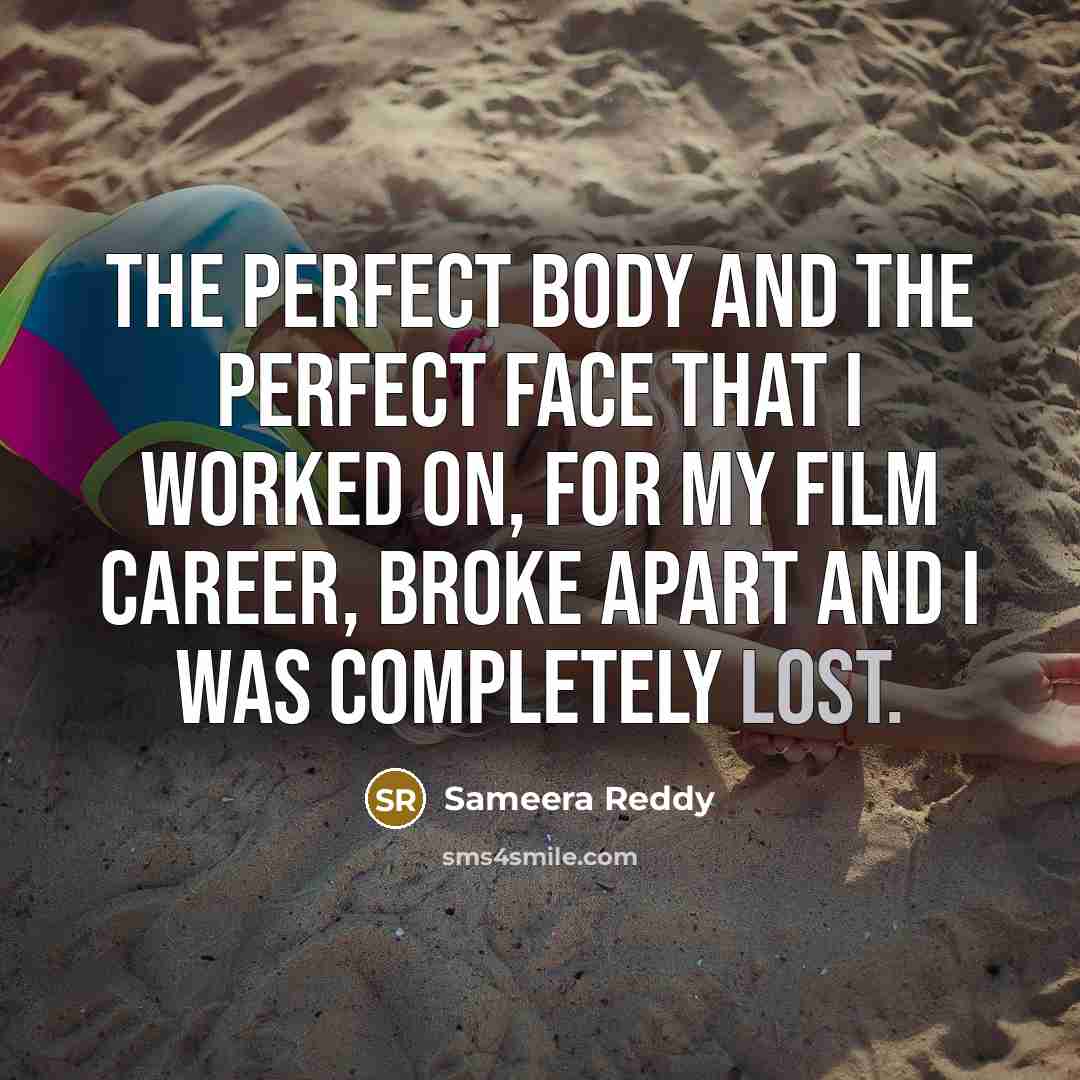 “The perfect body and the perfect face that I worked…” quote by Sameera Reddy