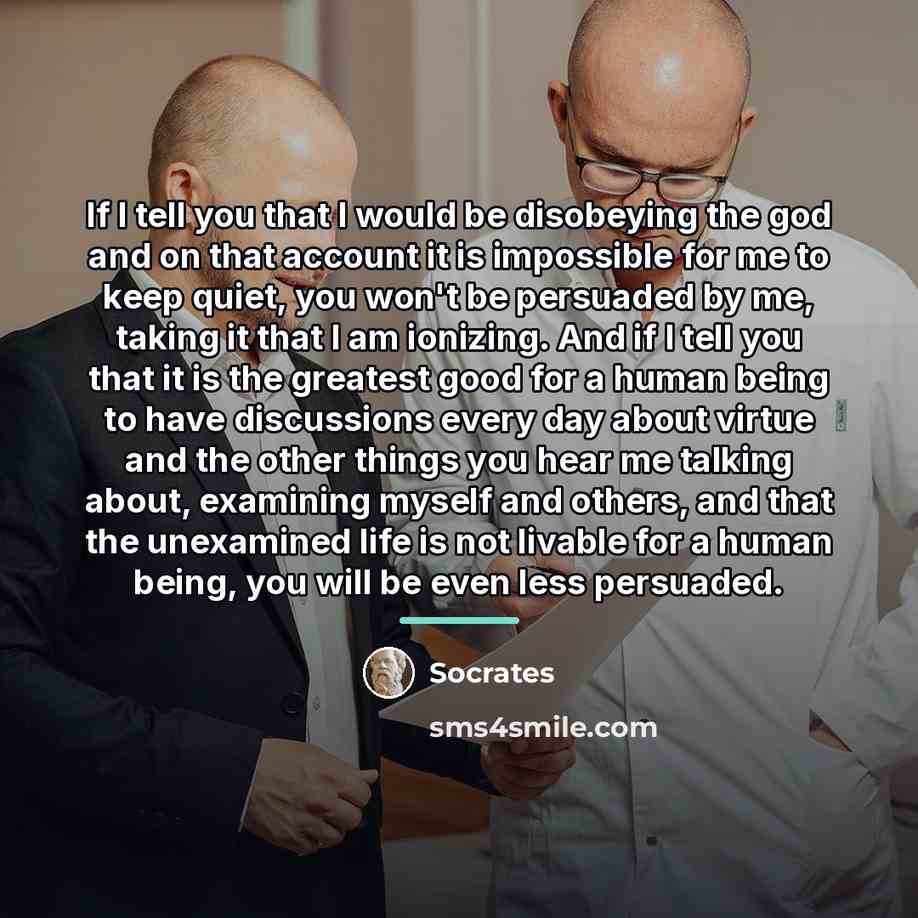 “If I tell you that I would be disobeying the…” quote by Socrates
