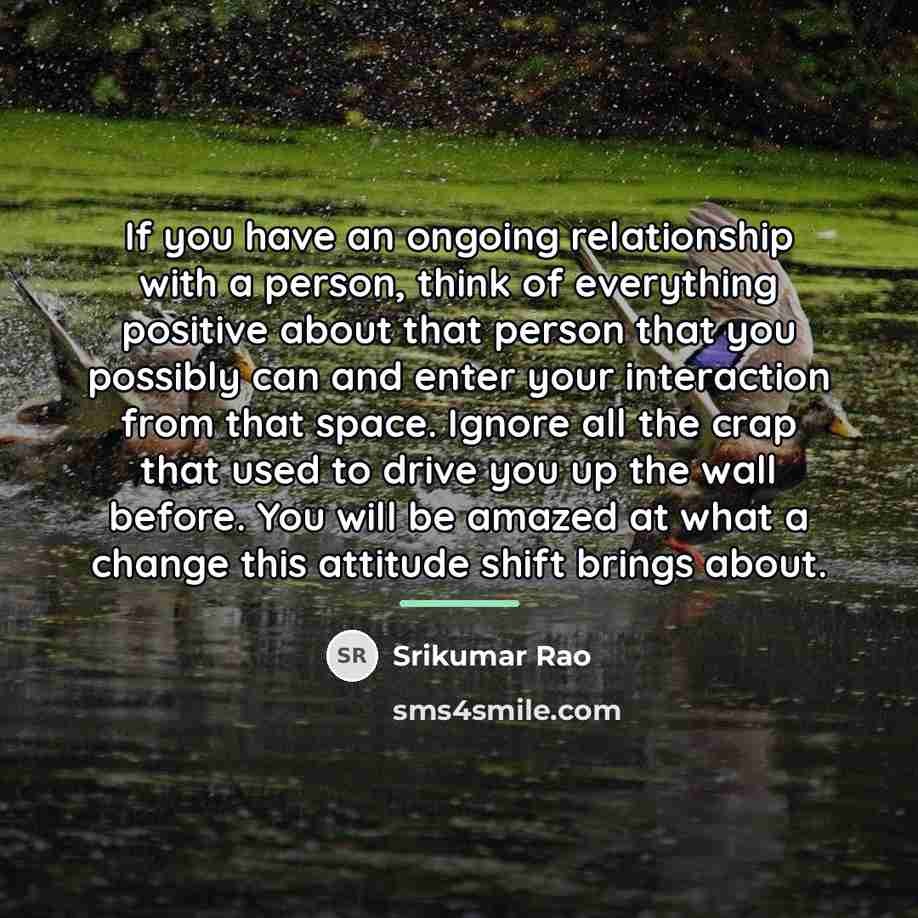“If you have an ongoing relationship with a person, think…” quote by Srikumar Rao