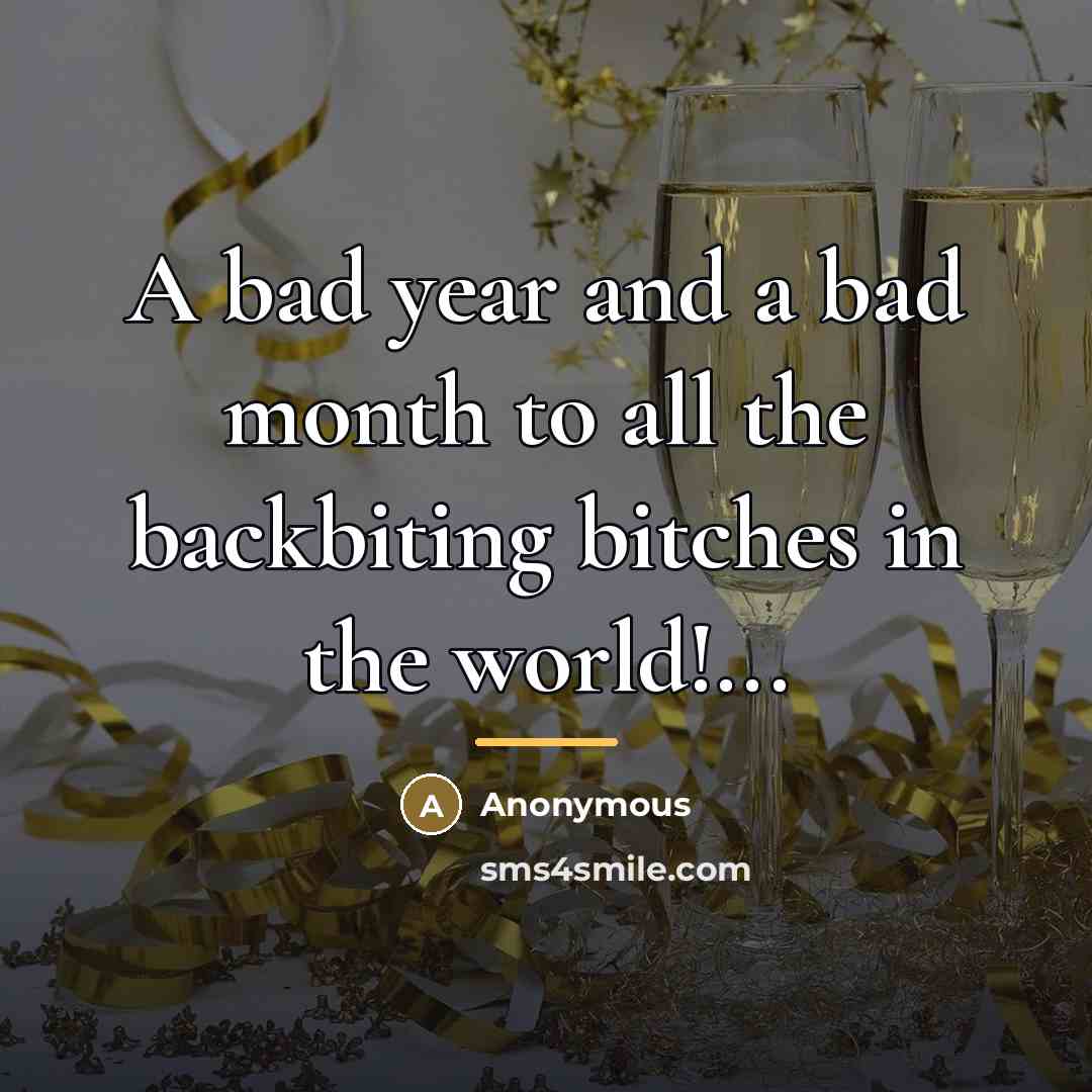 “A bad year and a bad month to all the…” quote by Anonymous
