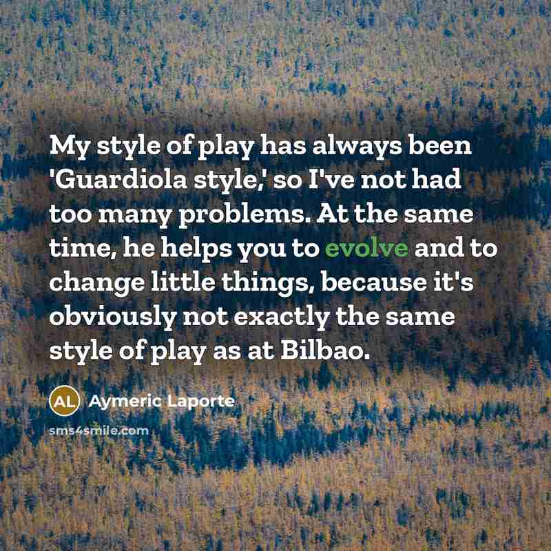 “My style of play has always been 'Guardiola style,' so…” quote by Aymeric Laporte