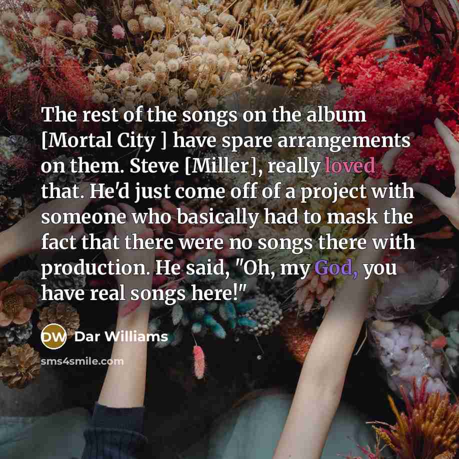 “The rest of the songs on the album [Mortal City…” quote by Dar Williams