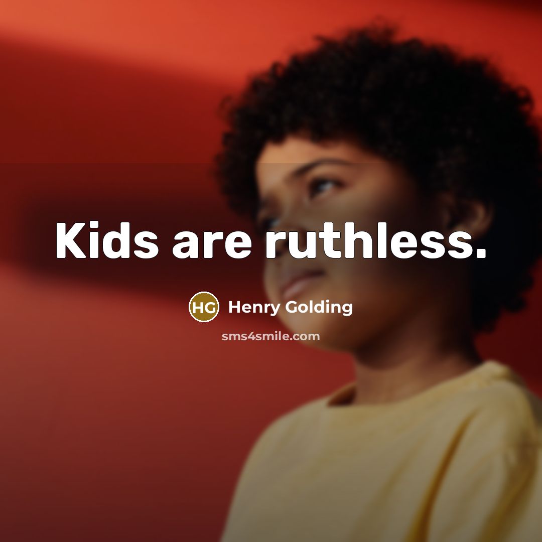 “Kids are ruthless.…” quote by Henry Golding