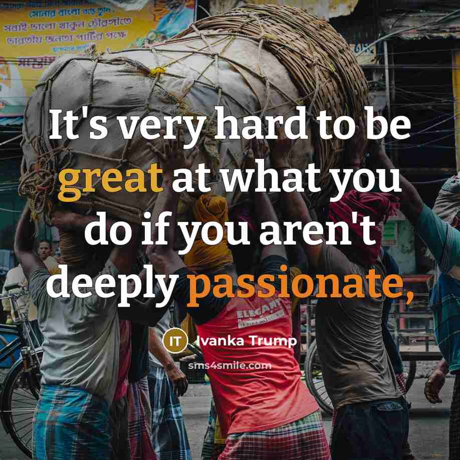 “It's very hard to be great at what you do…” quote by Ivanka Trump