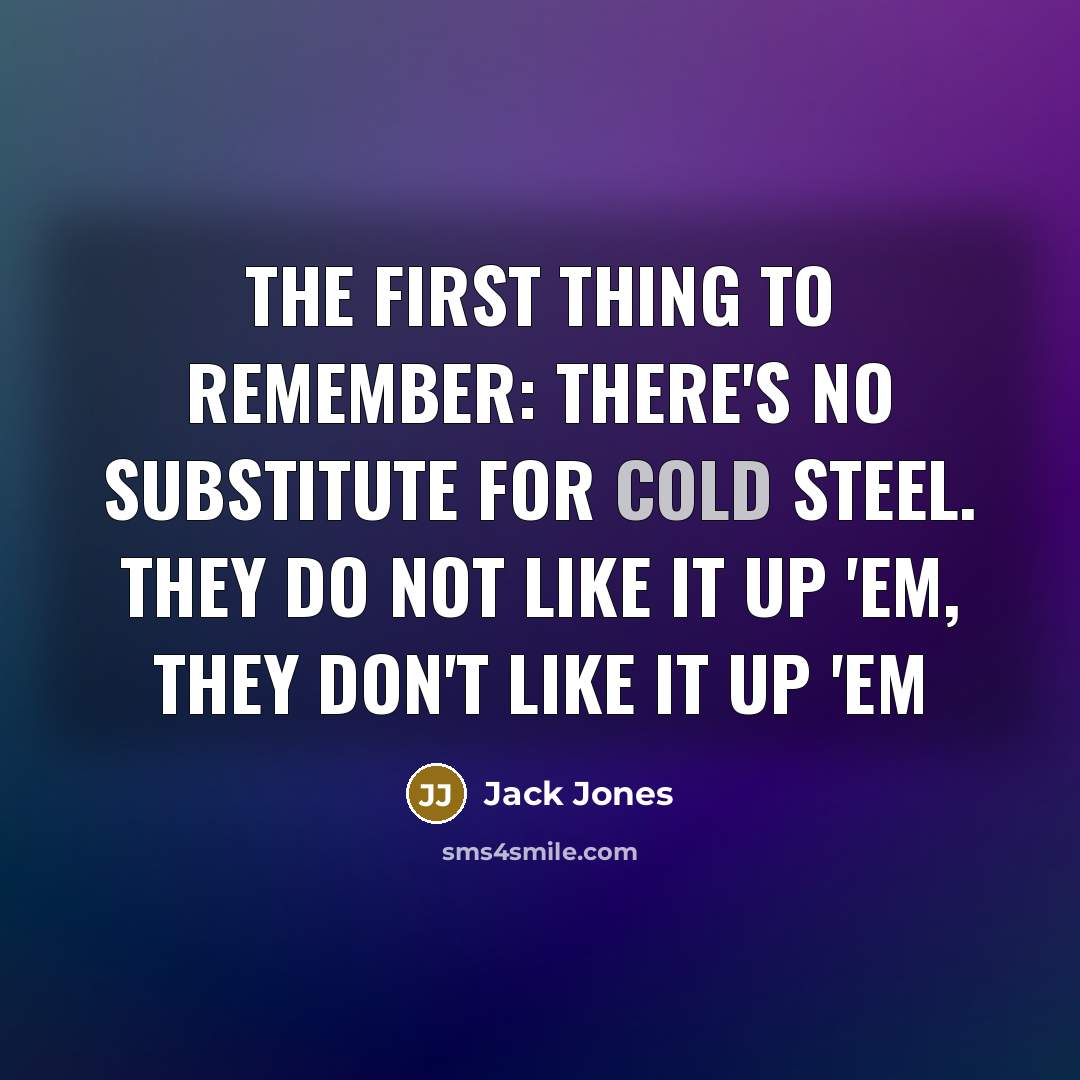“The first thing to remember: There's no substitute for cold…” quote by Jack Jones