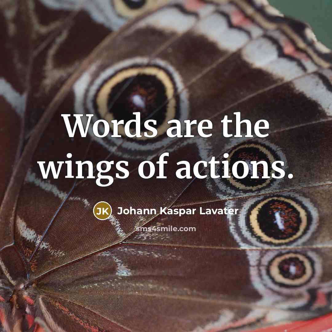 “Words are the wings of actions.…” quote by Johann Kaspar Lavater