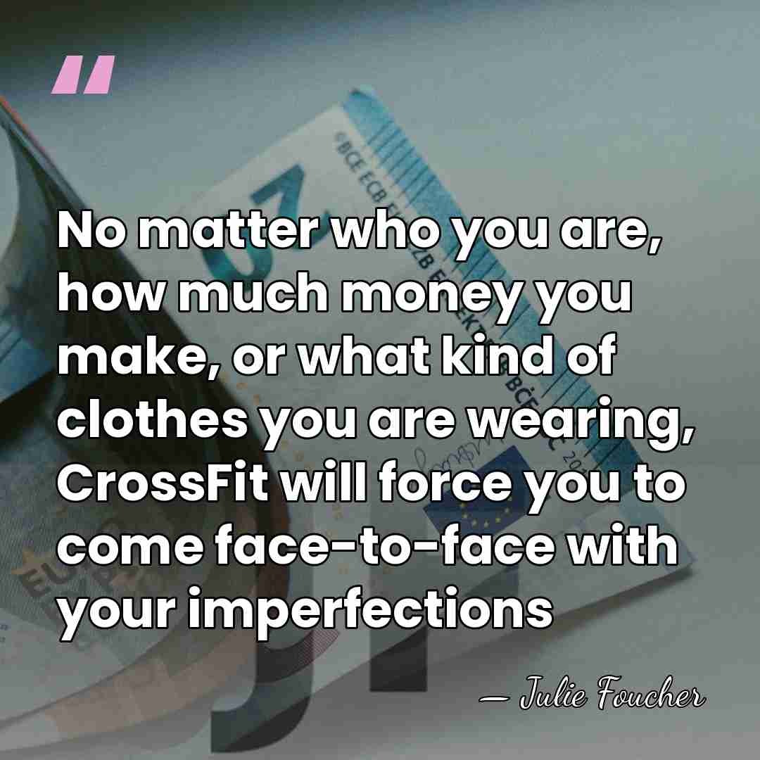 No matter who you are, how much money you make, or what&hellip; - Julie Foucher