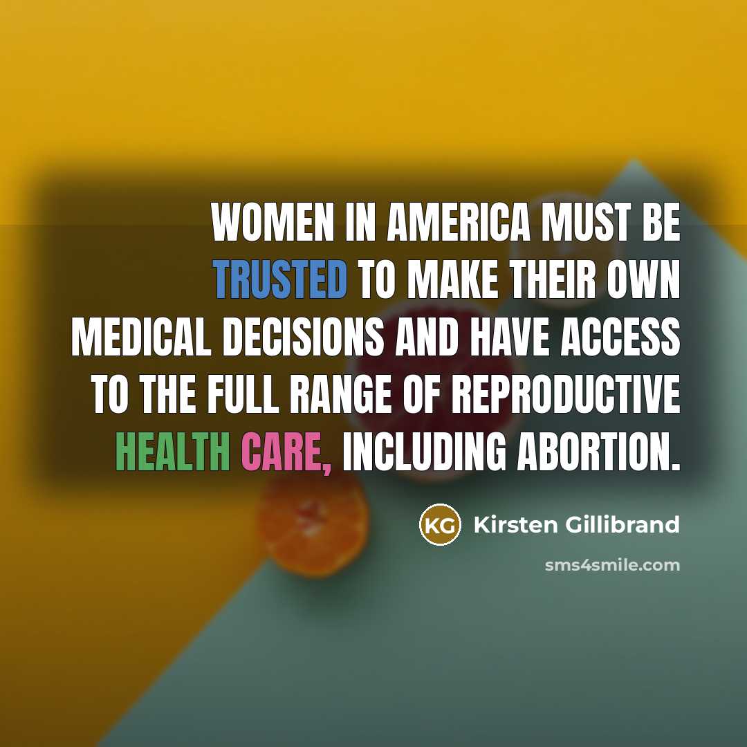 “Women in America must be trusted to make their own…” quote by Kirsten Gillibrand