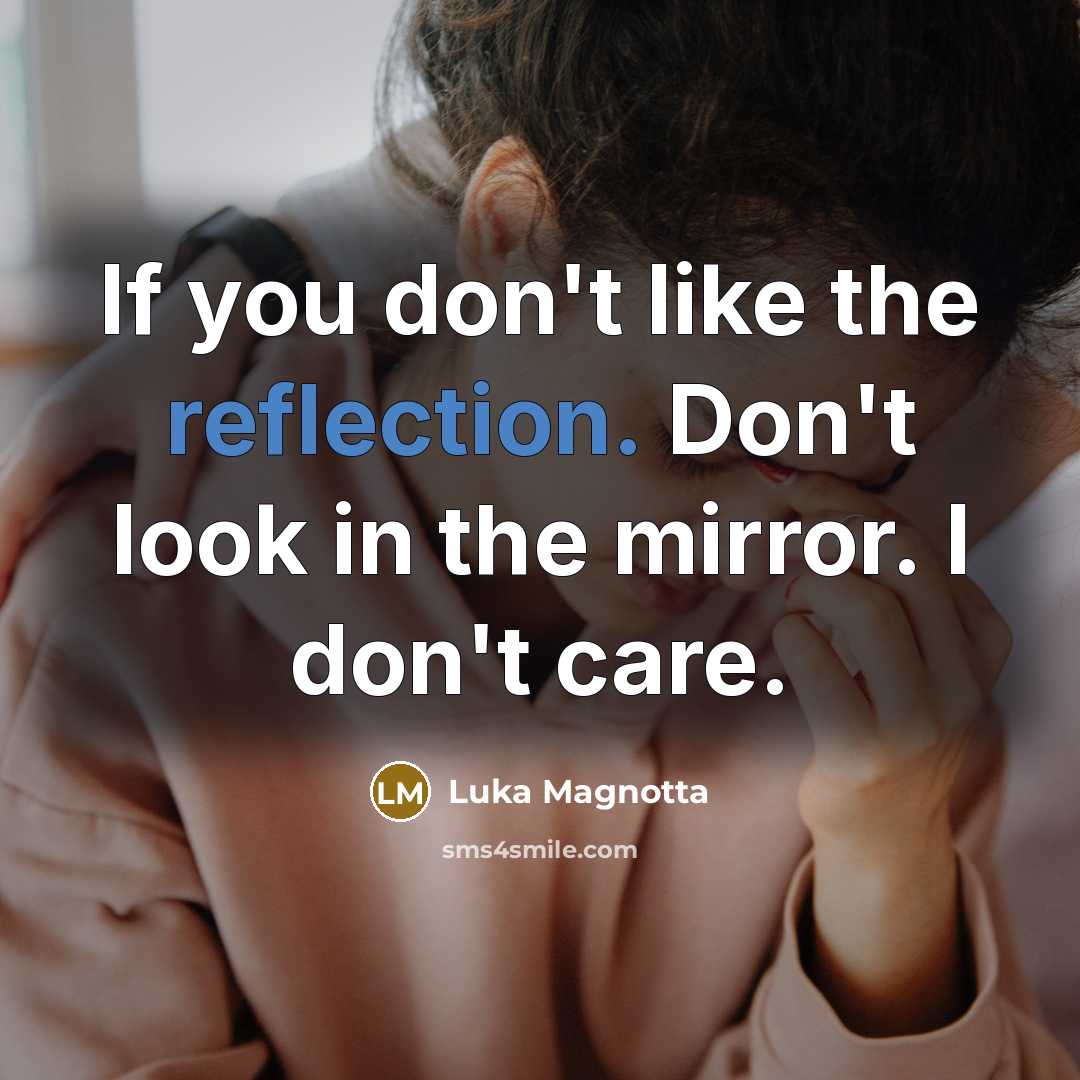 “If you don't like the reflection. Don't look in the…” quote by Luka Magnotta