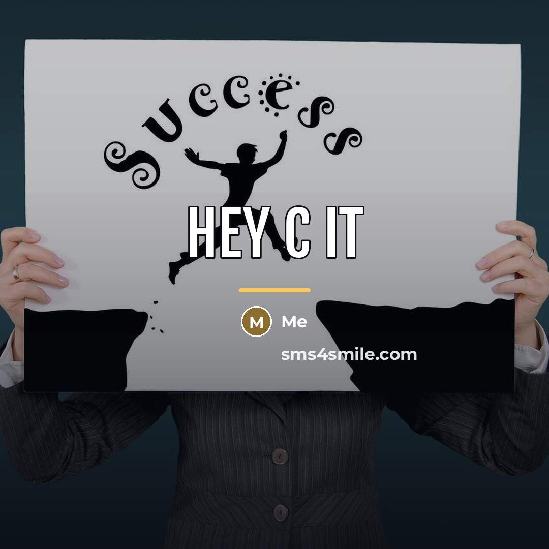 “Hey c it…” quote by Me