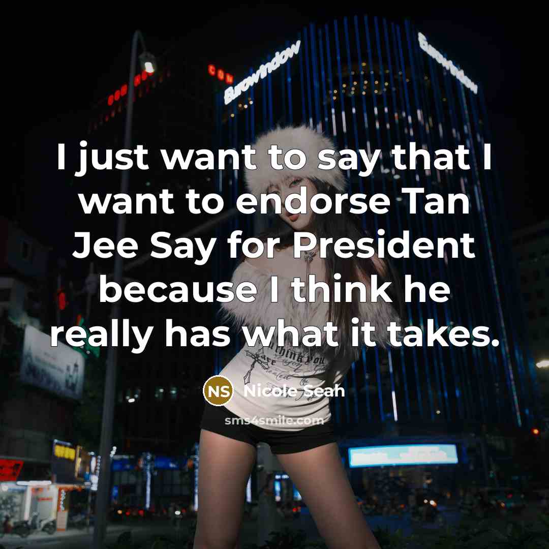 “I just want to say that I want to endorse…” quote by Nicole Seah